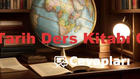 10 Sınıf Tarih Ders Kitabı Cevapları