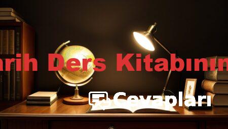10 Sınıf Tarih Ders Kitabının Cevapları