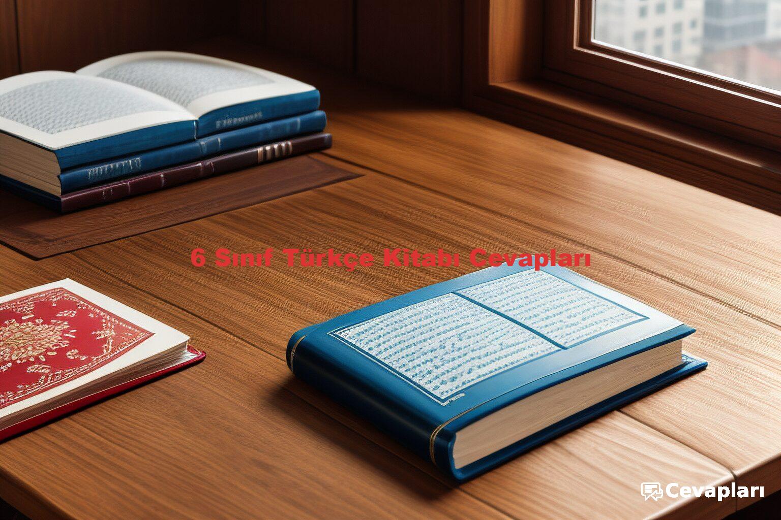 6 Sınıf Türkçe Kitabı Cevapları
