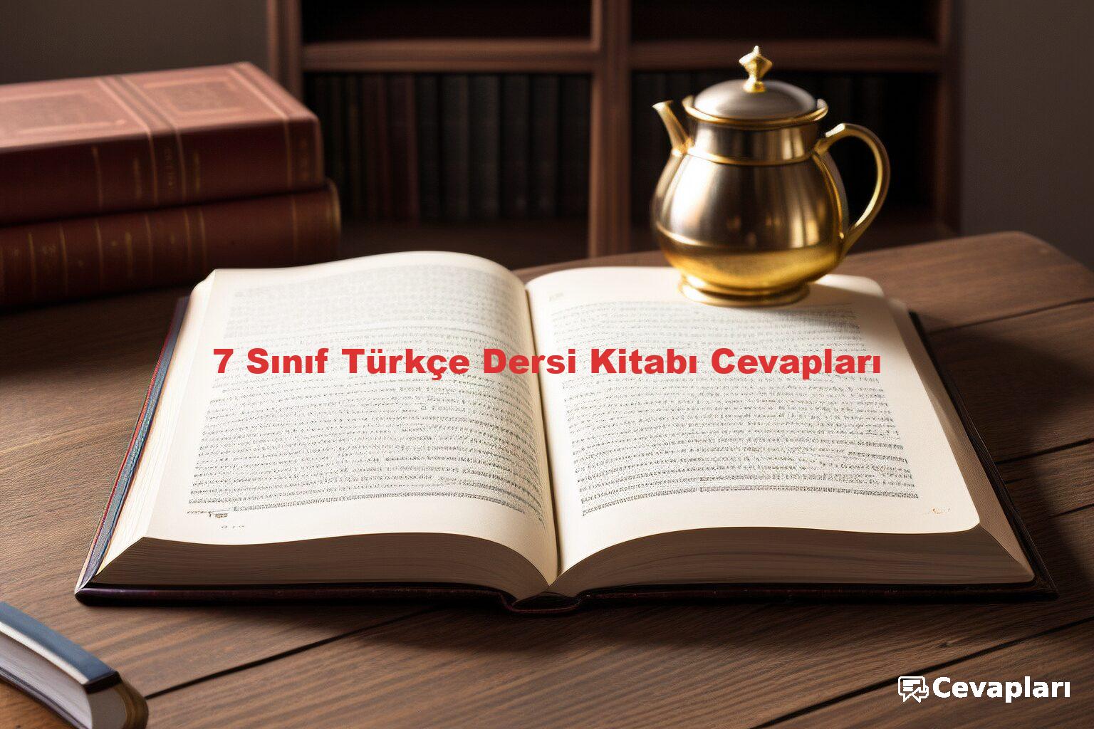 7 Sınıf Türkçe Dersi Kitabı Cevapları