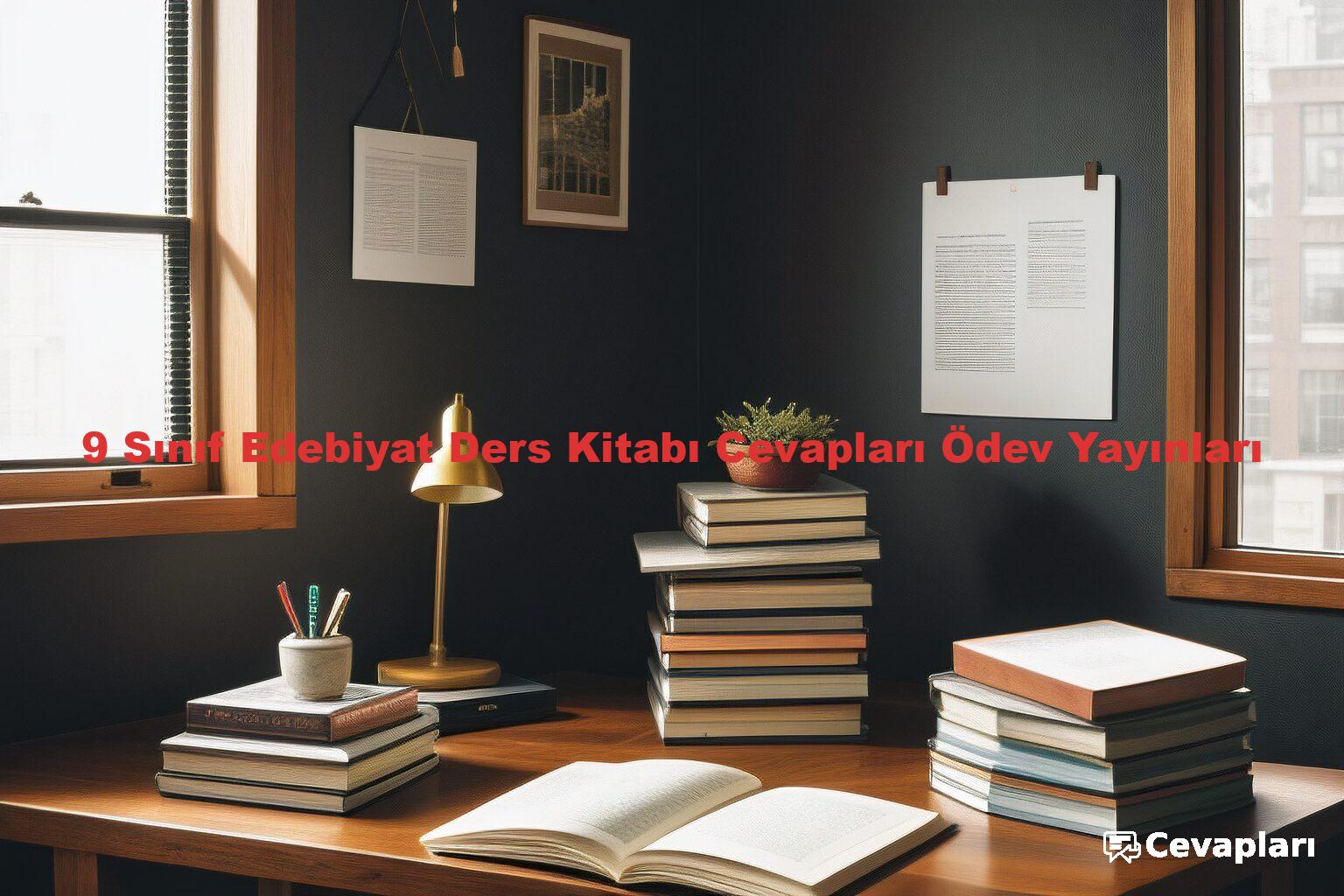 9 Sınıf Edebiyat Ders Kitabı Cevapları Ödev Yayınları