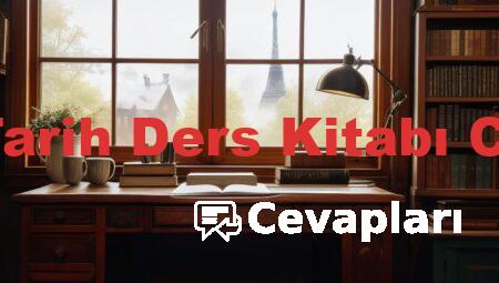 9 Sınıf Tarih Ders Kitabı Cevapları