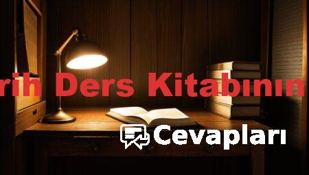 9 Sınıf Tarih Ders Kitabının Cevapları