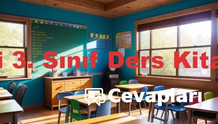 Hayat Bilgisi 3. Sınıf Ders Kitabı Cevapları