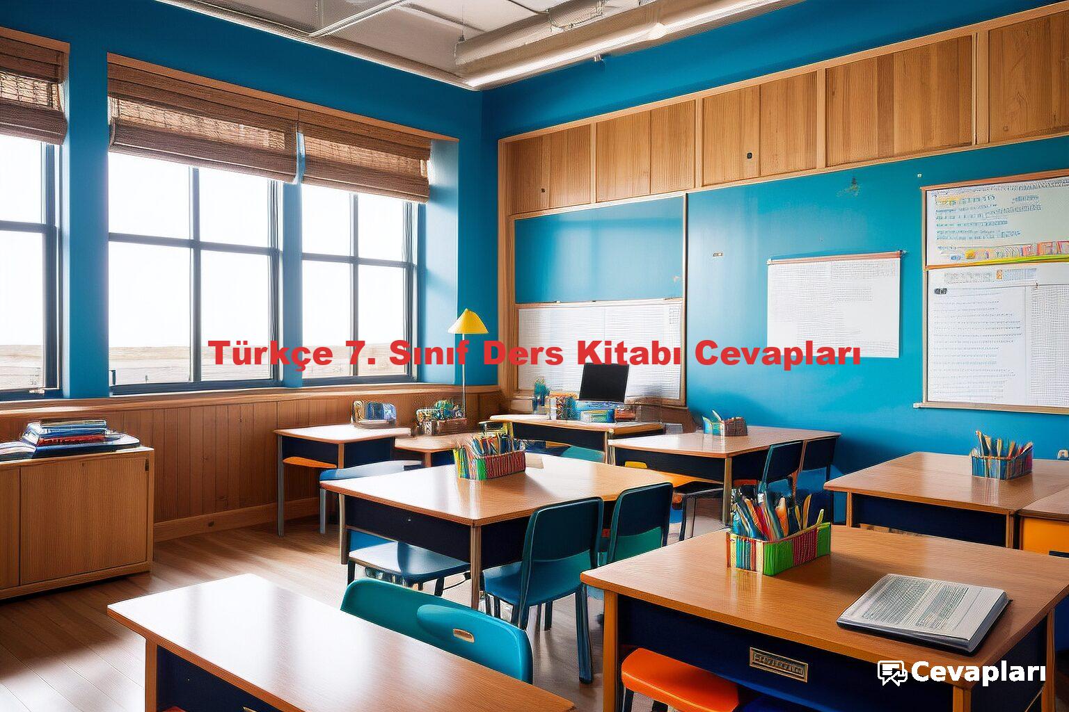Türkçe 7. Sınıf Ders Kitabı Cevapları
