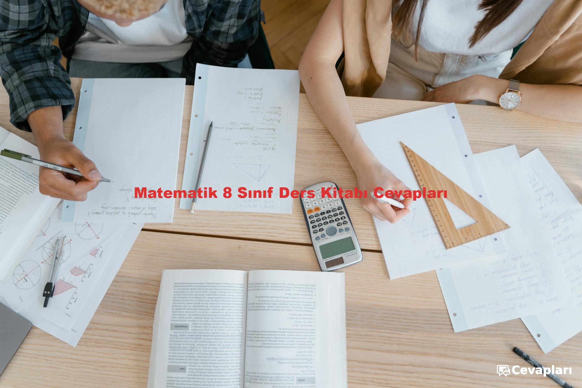 Matematik 8 Sınıf Ders Kitabı Cevapları