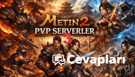 Metin2 PvP’de Hızlı Başlangıç Rehberi