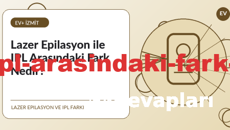 Lazer Epilasyon ile IPL Arasındaki Fark Nedir?