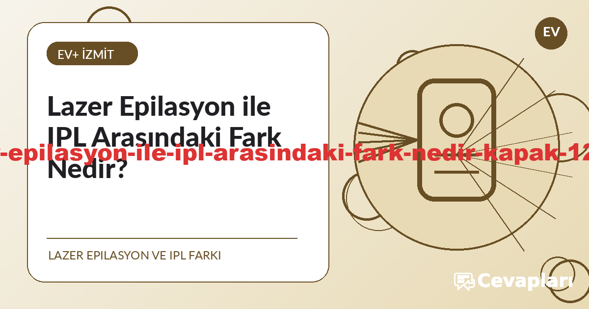 Lazer Epilasyon ile IPL Arasındaki Fark Nedir? - İzmit lazer epilasyon bilgilendirme görseli