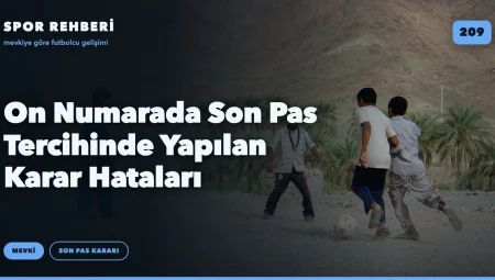 On Numarada Son Pas Tercihinde Yapılan Karar Hataları